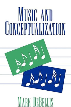 Music and Conceptualization (Cambridge Studies in Philosophy)