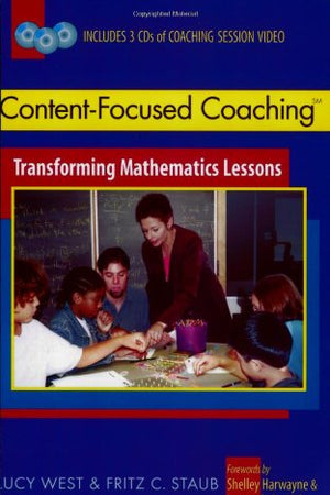 Content-Focused Coaching: Transforming Mathematics Lessons