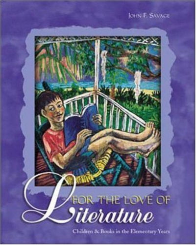 For the Love of Literature: Children and Books in the Elementary Years