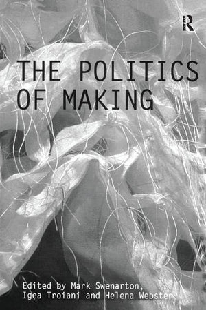 The Politics of Making (Critiques)