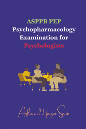 ASPPB PEP Psychopharmacology Examination for Psychologists