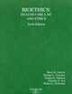 Furrow, Greaney, Johnson, Jost and Schwartz' Bioethics: Health Care Law and Ethics, 6th (American Casebook Series)
