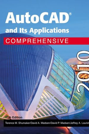 AutoCAD and Its Applications Comprehensvie 2010