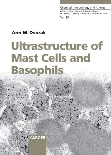 Ultrastructure of Mast Cells And Basophils (Chemical Immunology And Allergy)