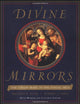 Divine Mirrors: The Virgin Mary in the Visual Arts