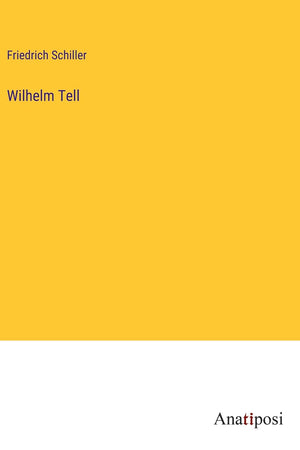Wilhelm Tell (German Edition)