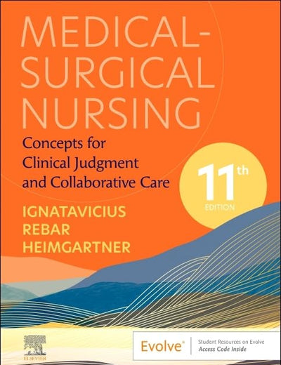 Medical-Surgical Nursing: Concepts for Clinical Judgment and Collaborative Care (Evolve)