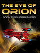 The Eye of Orion, Book 2: Spinebreakers