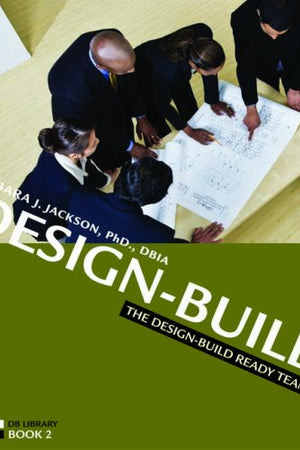 Design-Build: The Integrated Design-Build Team