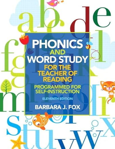 Phonics and Word Study for the Teacher of Reading: Programmed for Self-Instruction