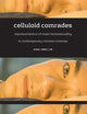 Celluloid Comrades: Representations of Male Homosexuality in Contemporary Chinese Cinemas