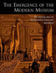 The Emergence of the Modern Museum: An Anthology of Nineteenth-Century Sources