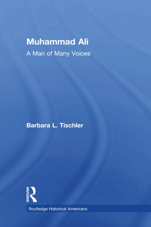 Muhammad Ali (Routledge Historical Americans)