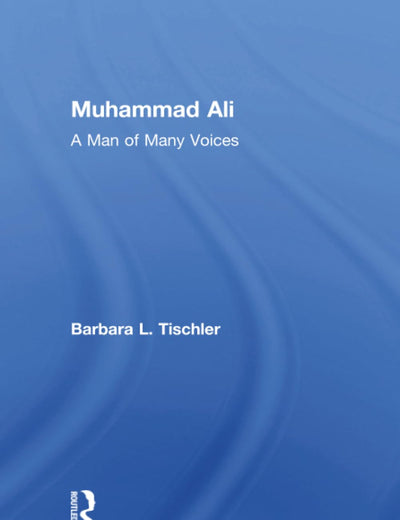 Muhammad Ali (Routledge Historical Americans)