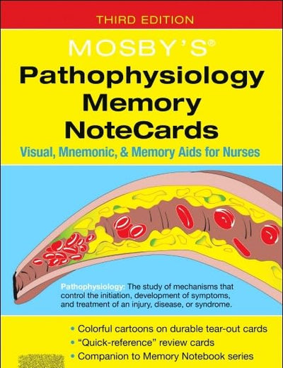 Mosby's® Pathophysiology Memory NoteCards: Visual, Mnemonic, and Memory Aids for Nurses