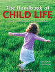 The Handbook of Child Life: A Guide for Pediatric Psychosocial Care