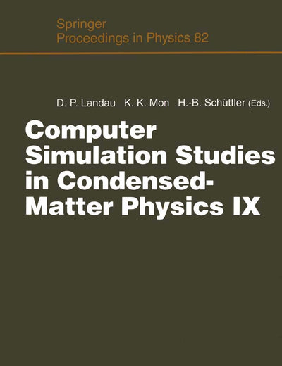 Computer Simulation Studies in Condensed-Matter Physics IX: Proceedings of the Ninth Workshop Athens, GA, USA, March 4–9, 1996 (Springer Proceedings in Physics)
