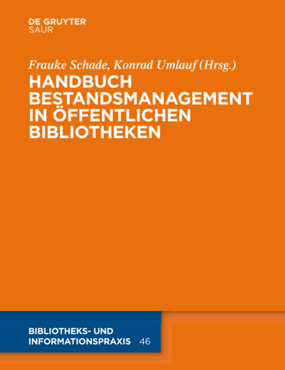 Handbuch Bestandsmanagement in Öffentlichen Bibliotheken (Bibliotheks- und Informationspraxis, 46) (German Edition)