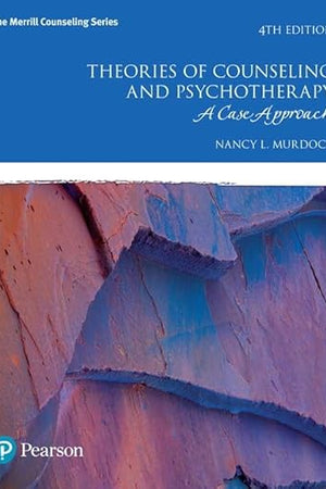 Theories of Counseling and Psychotherapy: A Case Approach (The Merrill Counseling Series)