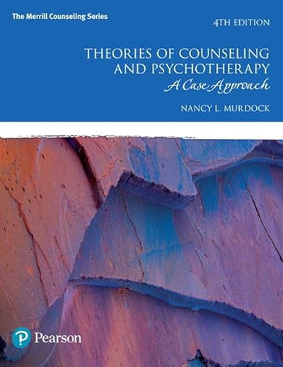 Theories of Counseling and Psychotherapy: A Case Approach (The Merrill Counseling Series)