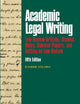 Academic Legal Writing: Law Rev Articles, Student Notes, Seminar Papers, and Getting on Law Rev (Coursebook)