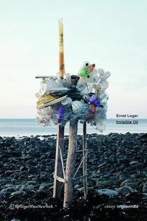 Ernst Logar - Invisible Oil (Edition Angewandte) (German and English Edition)