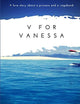 V for Vanessa