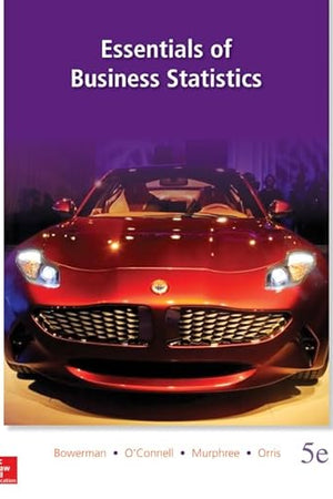 Loose Leaf Essentials of Business Statistics with Connect Access Card
