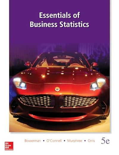 Loose Leaf Essentials of Business Statistics with Connect Access Card