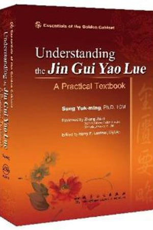 Understanding the Jin Gui Yao Lue: A Practical Textbook