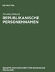 Republikanische Personennamen: Eine anthroponymische Studie zur Französischen Revolution (Beihefte zur Zeitschrift für romanische Philologie, 258) (German Edition)