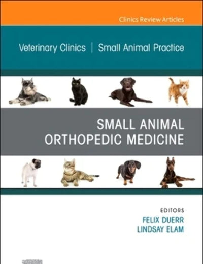 Small Animal Orthopedic Medicine, An Issue of Veterinary Clinics of North America: Small Animal Practice (Volume 52-4) (The Clinics: Internal Medicine, Volume 52-4)