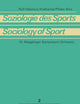 Soziologie Des Sports / Sociology of Sport: Theoretische Und Methodische Grundlagen / Theoretical Foundations and Research Methods