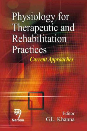 Physiology for Therapeutic and Rehabilitation Practices: Current Approaches