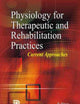 Physiology for Therapeutic and Rehabilitation Practices: Current Approaches