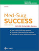 Med-Surg Success: NCLEX-Style Q&A Review
