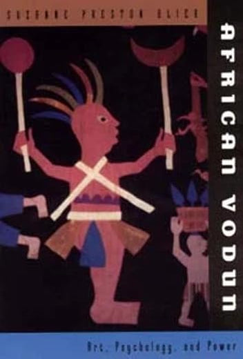 African Vodun: Art, Psychology, and Power