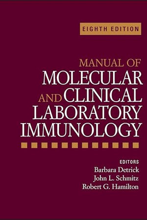 Manual of Molecular and Clinical Laboratory Immunology (ASM Books)