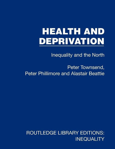 Health and Deprivation (Routledge Library Editions: Inequality)