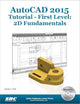 AutoCAD 2015 Tutorial - First Level: 2D Fundamentals: 2D Fundamentals