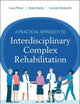 A Practical Approach to Interdisciplinary Complex Rehabilitation