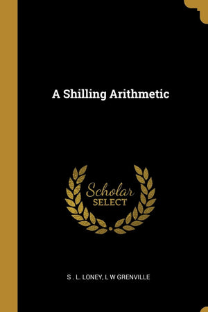 A Shilling Arithmetic