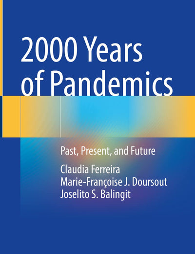 2000 Years of Pandemics: Past, Present, and Future