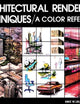 Architectural Rendering Techniques: A Color Reference