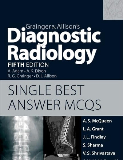 Grainger & Allison's Diagnostic Radiology 5th Edition Single Best Answer MCQs