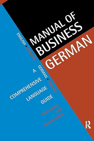Manual of Business German: A Comprehensive Language Guide (Languages for Business) (Volume 0)