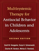 Multisystemic Therapy for Antisocial Behavior in Children and Adolescents