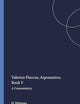 Valerius Flaccus, Argonautica, Book V: A Commentary (Mnemosyne, Supplements, 158)