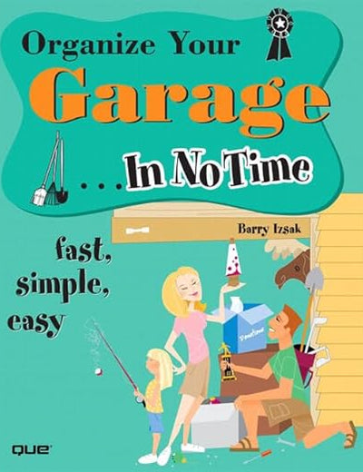 Organize Your Garage In No Time