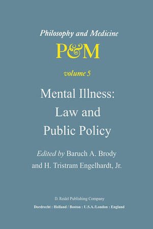 Mental Illness: Law and Public Policy (Philosophy and Medicine, 5)